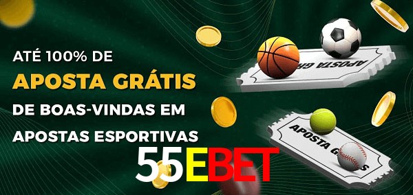 55Ebet Ate 100% de Aposta Gratis